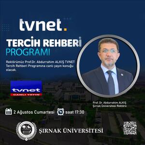 Rektörümüz Prof. Dr. Abdurrahim Alkış, TVNET Tercih Rehberi Programına katılacak