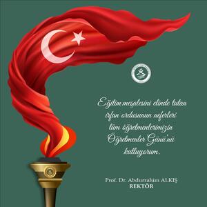 Rektörümüz Prof. Dr. Abdurrahim Alkış'ın Öğretmenler Günü Mesajı