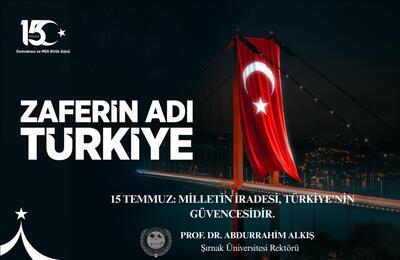 Rektörümüz Prof. Dr. Alkış'ın 15 Temmuz Milli Birlik ve Demokrasi Günü Mesajı
